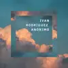 Iván Rodríguez - anonimo (Demo) - Single